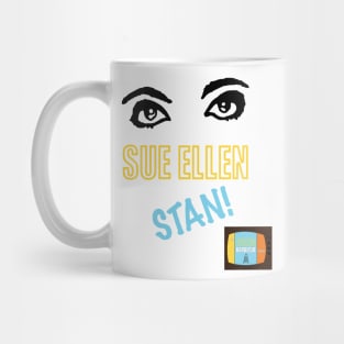 Sue Ellen STAN! Mug